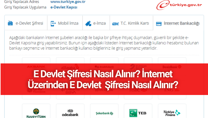 İnternetten e-devlet şifresi nasıl alınır?