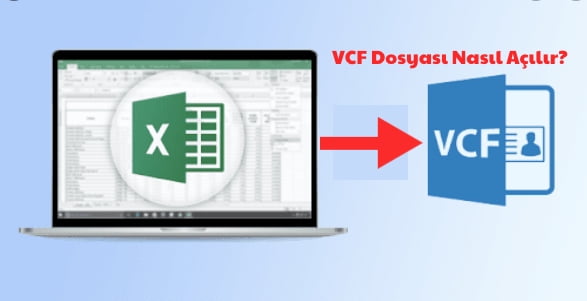 vcf dosyasını aç excel