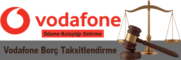 Vodafone Borç Taksitlendirme